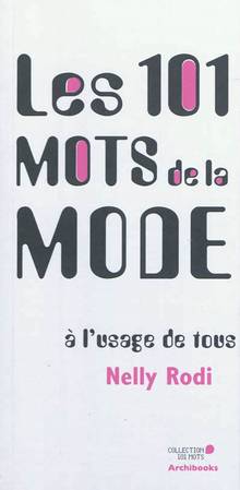 Les 101 mots de la mode à l'usage de tous