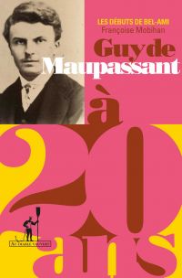 Maupassant a? 20 ans