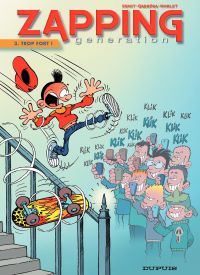 Zapping Generation - Tome 3 - Trop fort !