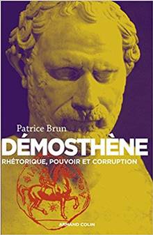 Démosthène : rhétorique, pouvoir et corruption à Athènes