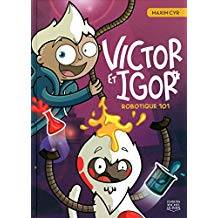 Victor et Igor, Vol. 1, Robotique 101