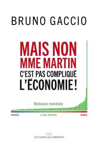 Mais non Madame Martin, c'est pas compliqué l'économie !