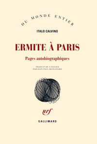 Ermite à Paris : pages autobiographiques