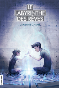 Le labyrinthe des rêves: Volume 2, Le monde prison