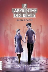 Le labyrinthe des rêves: Volume 3, Le grand soulèvement