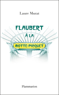 Flaubert à La Motte-Picquet