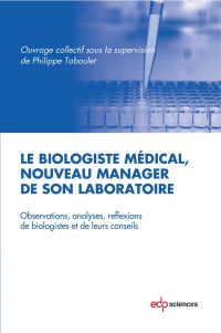 Le biologiste médical, nouveau manager de son laboratoire