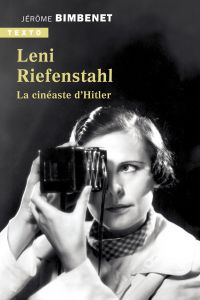 Leni Riefenstahl, la cinéaste d'Hitler