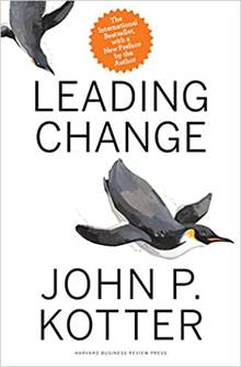 Leading Change, With A New Preface by the Author