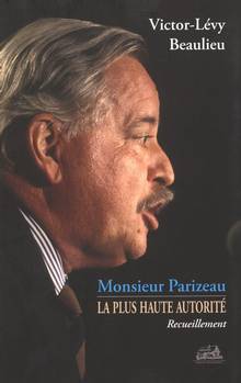 Monsieur Parizeau, la plus haute autorité : recueillement