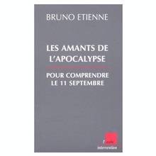 Amants de l'apocalypse, Les Pour comprendre le 11 septembre