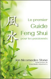 Le premier Guide Feng Shui pour les passionnés