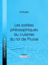 Les soirées philosophiques du cuisinier du roi de Prusse