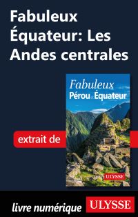 Fabuleux Équateur: Les Andes centrales