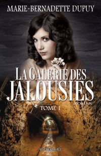 La Galerie des jalousies - Tome 1