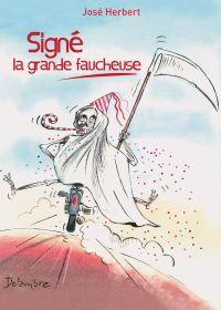 Signé la grande faucheuse