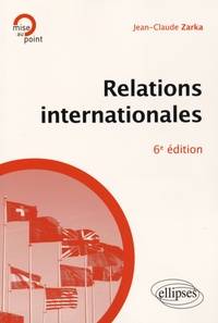 Relations internationales 6e edition - mise au point