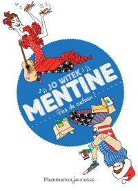 Mentine (Tome 3) - Pas de cadeau !