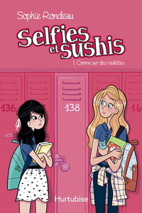 Selfies et sushis : Volume 1, Comme sur des roulettes