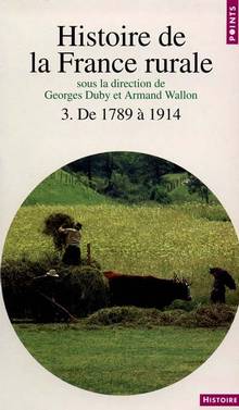 Histoire de la France rurale  t 3 de 1789 × 1914    h168