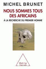 Nous sommes tous des Africains : à la recherche du premier homme