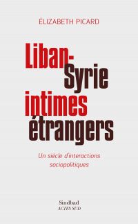 Liban-Syrie, intimes étrangers