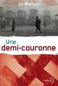 Trilogie du Subtil changement (Tome 3) - Une demi-couronne