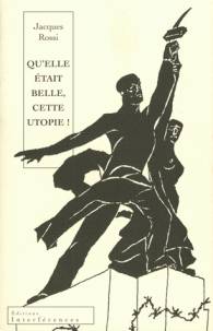 Qu'elle était belle, cette utopie ! : chroniques du goulag 