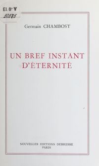 Un bref instant d'éternité