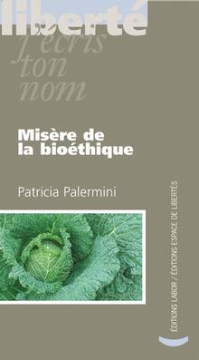 Misère de la bioéthique