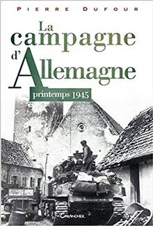 La campagne d'Allemagne : printemps 1945