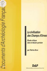 La Civilisation des champs d'urnes