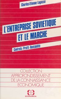 L'entreprise soviétique et le marché : contrats, profit, rentabilité