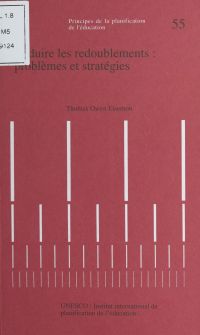 Réduire les redoublements : Problèmes et stratégies