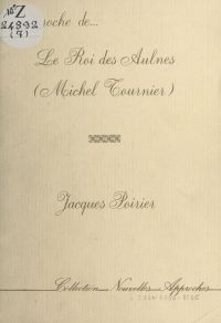 Approche de «Le Roi des Aulnes» (Michel Tournier)