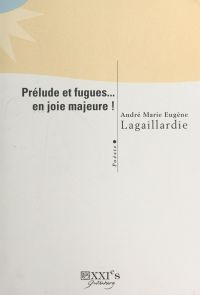 Prélude et fugues... en joie majeure