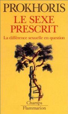 Sexe prescrit (Le) : la différence sexuelle en question