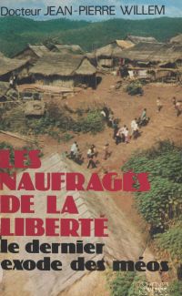 Les Naufragés de la liberté : le dernier exode des Méos