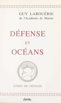 Défense et océans : propos de marin, 1969-1994