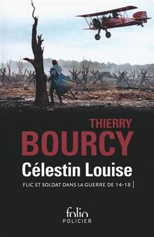 Célestin Louise : flic et soldat dans la guerre de 14-18