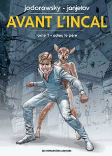 Avant l'Incal, vol. 1 : Adieu le père