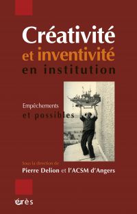 Créativité et inventivité en institution