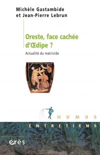 Oreste, face cachée d'Oedipe ?