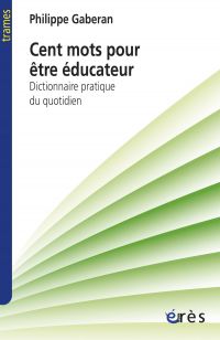 Cent mots pour être éducateur