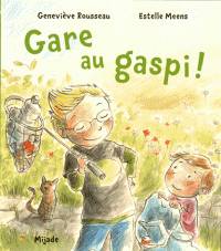 Gare au gaspi !