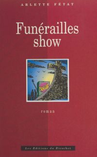 Funérailles show ou L'enterrement provisoire