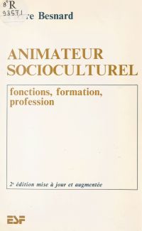 Animateur socioculturel : fonctions, formation, profession