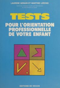 Tests pour l'orientation professionnelle de votre enfant