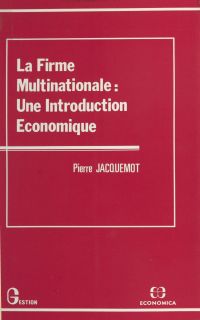 La firme multinationale : une introduction économique