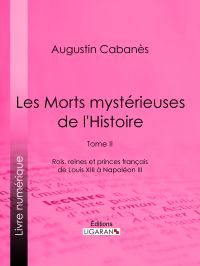 Les Morts mystérieuses de l'Histoire